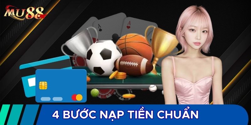 4 bước nạp tiền chuẩn