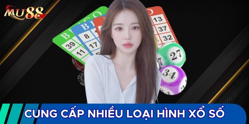 Cung cấp nhiều loại hình xổ số